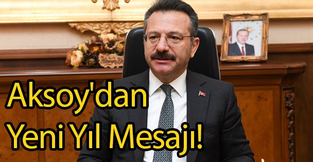 Aksoy'dan Yeni Yıl Mesajı!