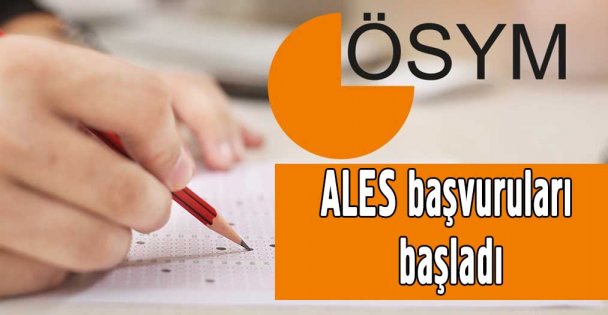 ALES başvuruları başladı