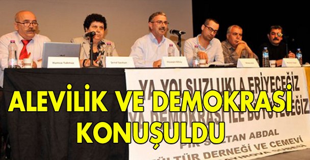 Alevilik ve Demokrasi konuşuldu
