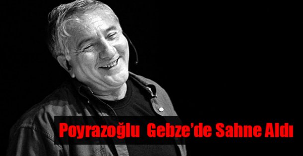 Ali Poyrazoğlu Gebze'deydi