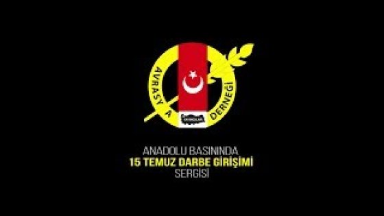 Anadolu Basınında 15 Temmuz Darbe Girişimi Sergisi