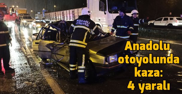 Anadolu  otoyolunda kaza: 4 yaralı