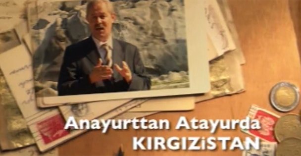 Anayurttan Atayurda Kırgızistan Belgeseli