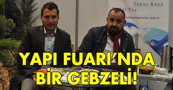 Ankara Yapı Fuarı'nda bir Gebze'li!