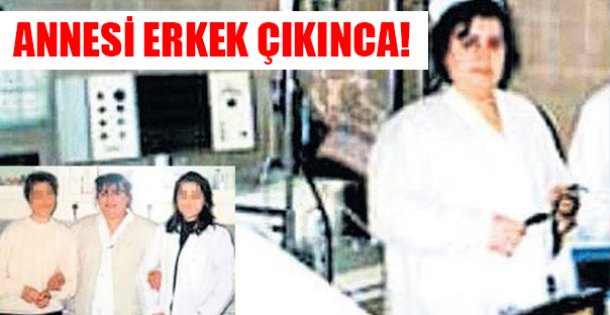 ANNESİ ERKEK ÇIKINCA!