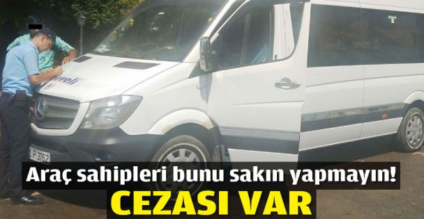 Araç sahipleri ceza yemek istemiyorsanız bu haberi okuyun