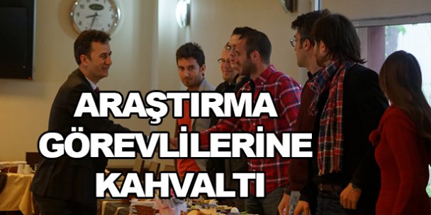 Araştırma görevlilerine kahvaltı
