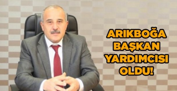 Arıkboğa başkan yardımcısı oldu!
