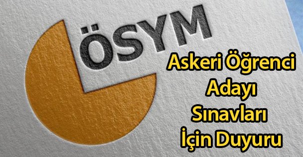 Askeri Öğrenci Adayı Sınavları İçin Duyuru