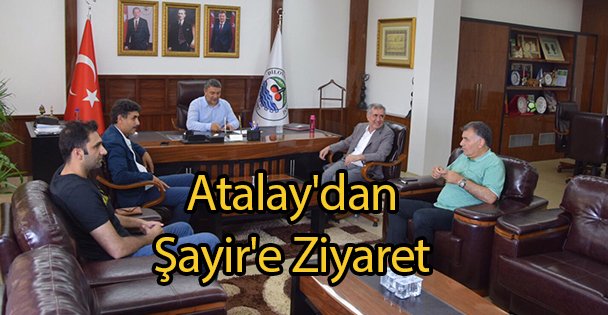 Atalay'dan Şayir'e Ziyaret
