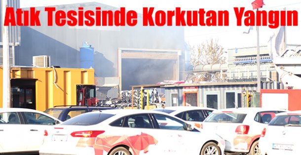 Atık Tesisinde Korkutan Yangın