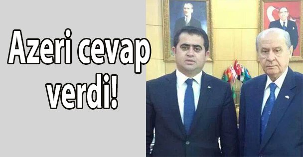 Azeri cevap verdi!