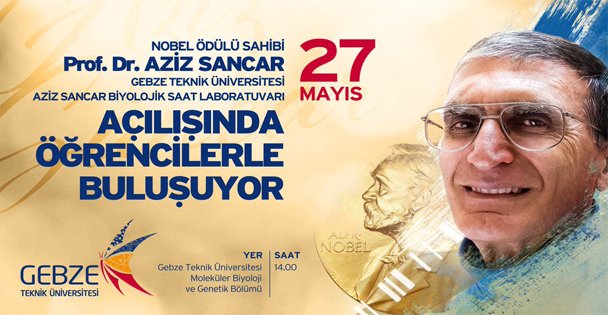 Aziz Sancar GTÜ'de!