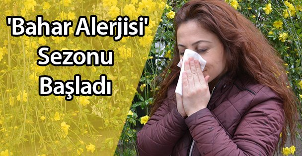 'Bahar Alerjisi' Sezonu Başladı