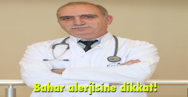 Bahar alerjisine dikkat!