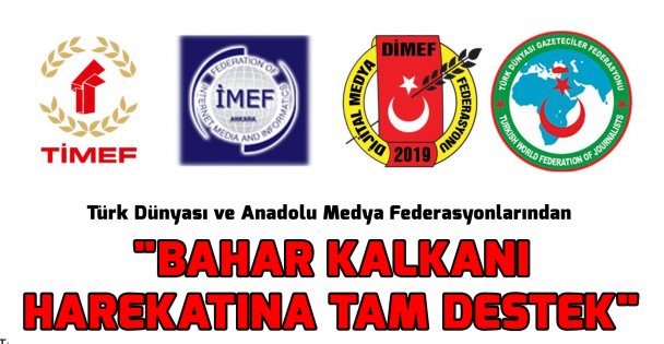 "BAHAR KALKANI HAREKATINA TAM DESTEK"
