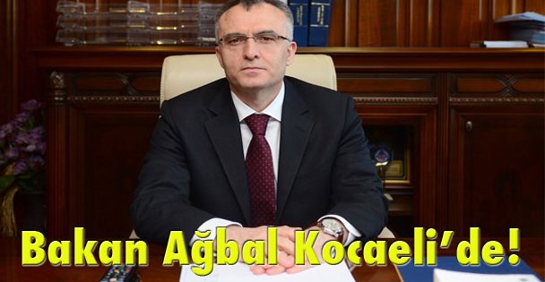 Bakan Ağbal Kocaeli'de!