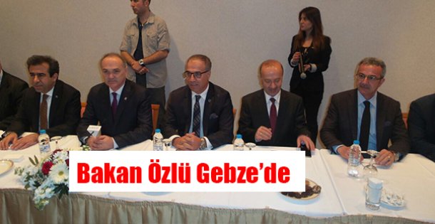 Bakan Özlü Gebze'de