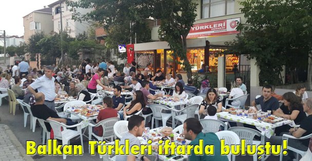 Balkan Türkleri iftarda buluştu!