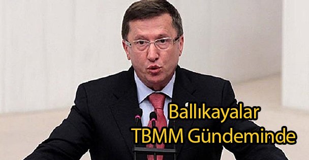 Ballıkayalar TBMM Gündeminde