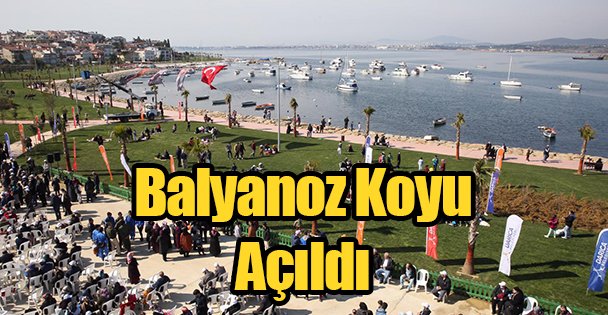 Balyanoz Koyu Açıldı