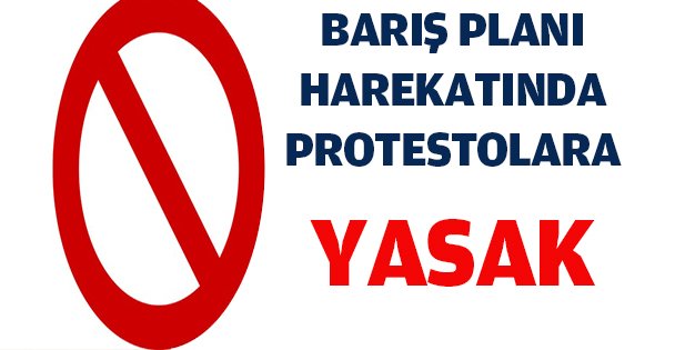 Harekat ile ilgili tüm eylemlere yasak!