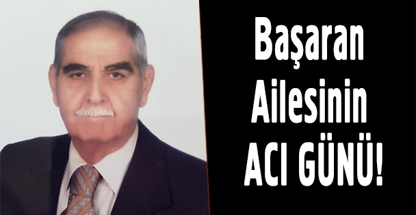 Başaran Ailesinin acı günü