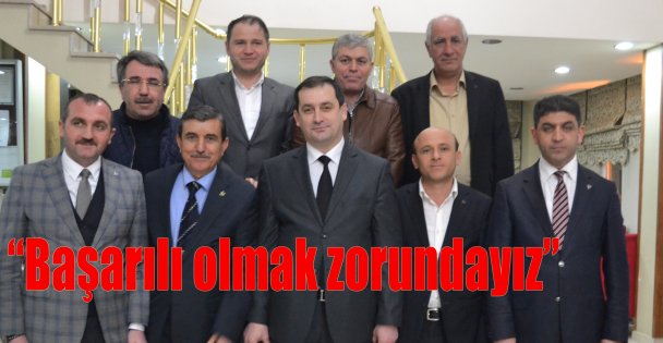 'Başarılı olmak zorundayız”