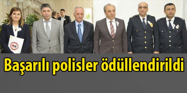 Başarılı polisler ödüllendirildi