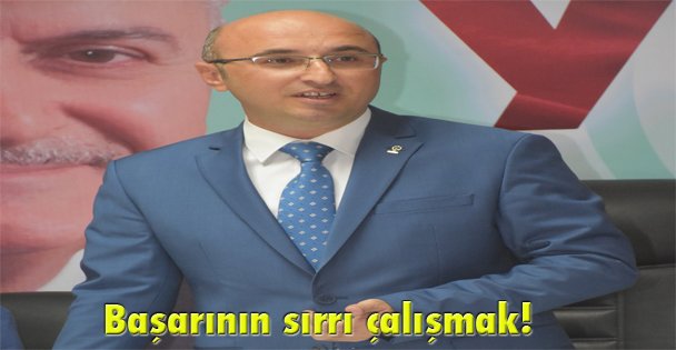 Başarının sırrı çalışmak!