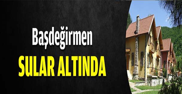 Başdeğirmen sular altında kalacak