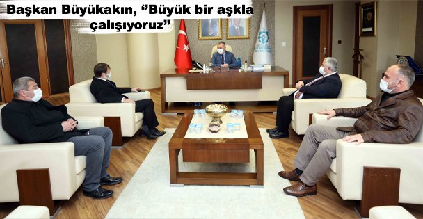 Başkan Büyükakın, ‘'Büyük bir aşkla çalışıyoruz''