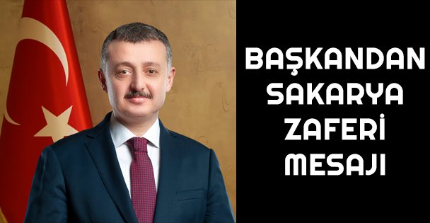 Başkan Büyükakın'dan Sakarya Zaferi Mesajı