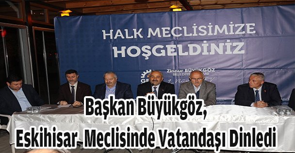 Başkan Büyükgöz, Eskihisar  Meclisinde Vatandaşı Dinledi