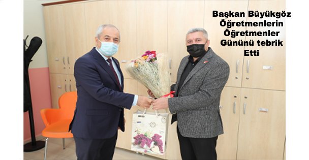 Başkan Büyükgöz Öğretmenlerin Öğretmenler Gününü tebrik Etti