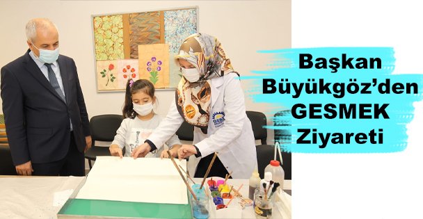 Başkan Büyükgöz'den GESMEK Ziyareti