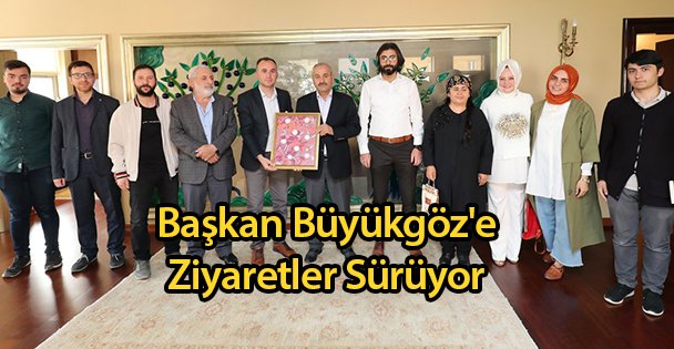 Başkan Büyükgöz'e Ziyaretler Sürüyor