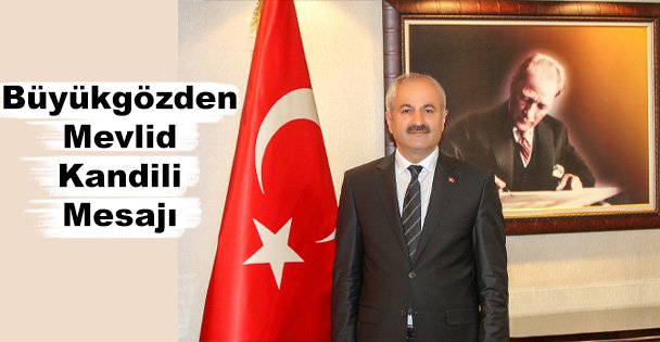 Başkan Büyükgöz'ün Mevlid Kandili Mesajı