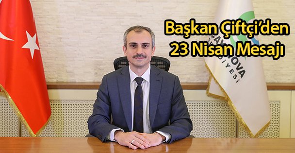 Başkan Çiftçi'den 23 Nisan Mesajı