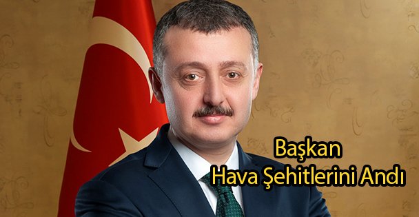 Başkan Hava Şehitlerini Andı