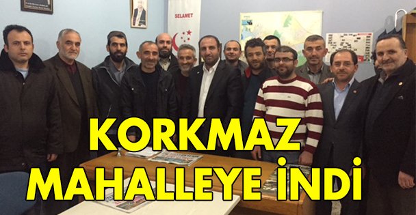 Başkan Korkmaz Mahallelere İndi