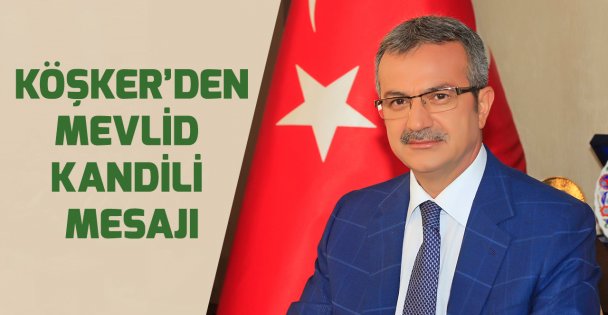 Başkan Köşker Mevlid Kandilini Kutladı