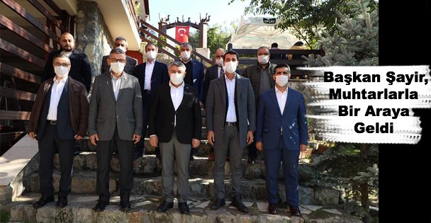 Başkan Şayir, Muhtarlarla Bir Araya Geldi