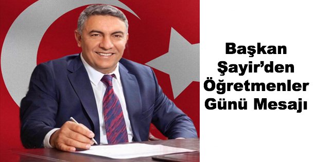 Başkan Şayir'den Öğretmenler Günü Mesajı