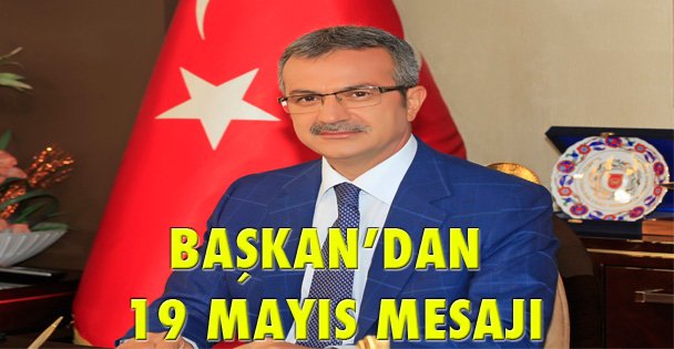 Başkan'dan 19 Mayıs mesajı