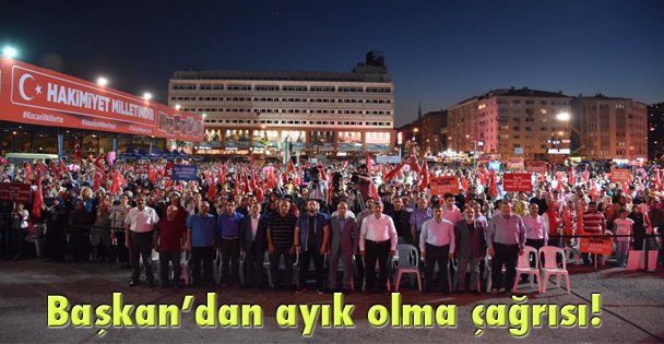 Başkan'dan ayık olma çağrısı!