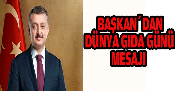 Başkan'dan Dünya Gıda Günü Mesajı