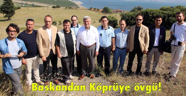 Başkandan Köprüye övgü!