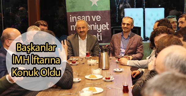 Başkanlar İMH İftarına Konuk Oldu