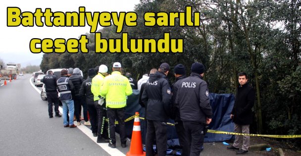 Battaniyeye sarılı ceset bulundu